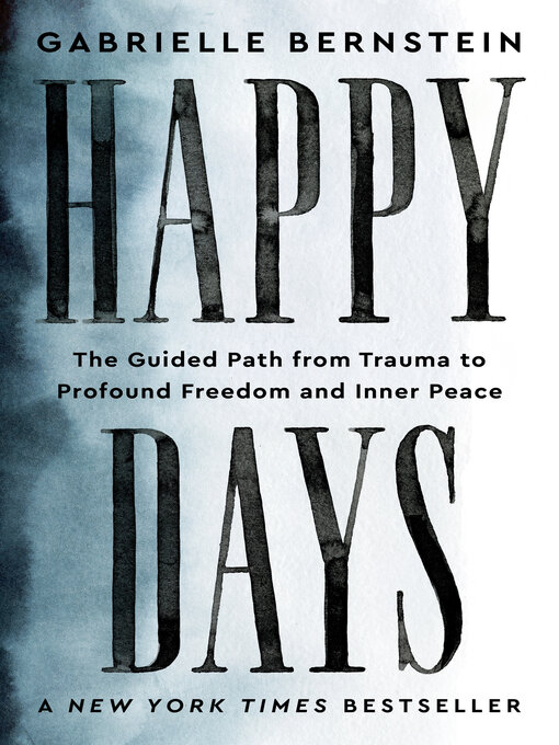 Title details for Happy Days by Gabrielle Bernstein - Available